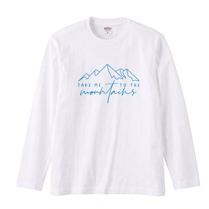 TAKE ME TO THE MOUNTAINS | 山 ロンT 長袖Tシャツ アウトドア 登山 トレッキング キャンプ【山好き・山ガール・ハイキング・シンプル・カジュアル・誕生日ギフトに最適】