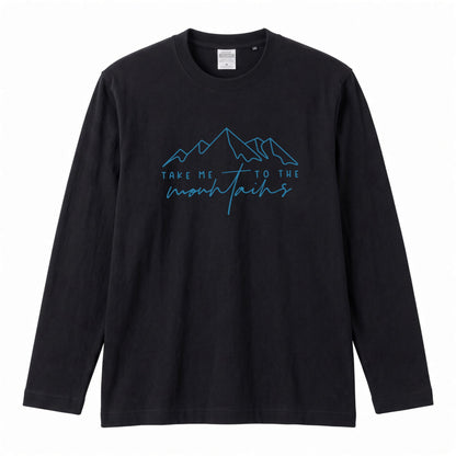 TAKE ME TO THE MOUNTAINS | 山 ロンT 長袖Tシャツ アウトドア 登山 トレッキング キャンプ【山好き・山ガール・ハイキング・シンプル・カジュアル・誕生日ギフトに最適】